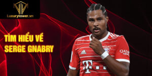 Tìm hiểu về serge gnabry