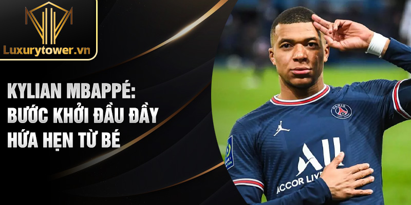 Kylian Mbappé: Huyền Thoại Sân Cỏ Đang Nổi Bật Nhất 2024 1 Kylian Mbappé: bước khởi đầu đầy hứa hẹn từ bé