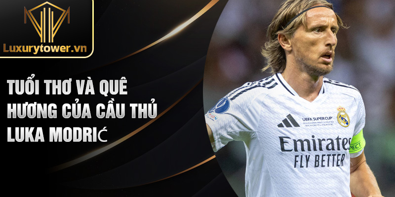Luka Modrić: Huyền Thoại Bóng Đá Chinh Phục Mọi Đỉnh Cao 1 Tuổi thơ và quê hương của cầu thủ Luka Modrić