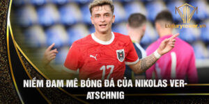 Niềm đam mê bóng đá của nikolas veratschnig