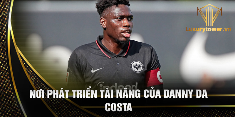 Danny da Costa: hậu vệ cánh đầy năng lượng của Mainz 05 1 Nơi phát triển tài năng của Danny da Costa