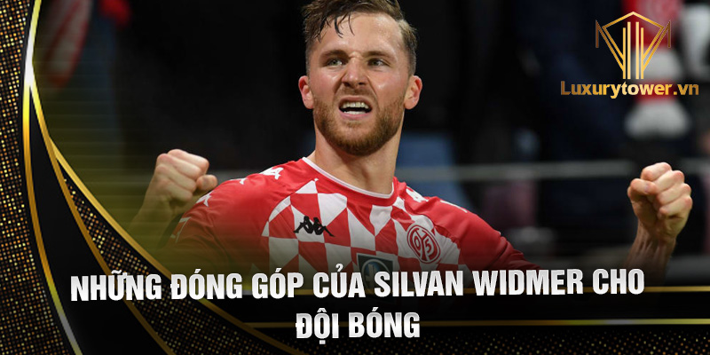 Silvan Widmer: thủ quân đầy bản lĩnh của đội tuyển Thụy Sĩ 2 Những đóng góp của Silvan Widmer cho đội bóng