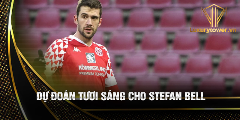 Stefan Bell: lão tướng kinh nghiệm của Mainz 05 3 Dự đoán tươi sáng cho Stefan Bell